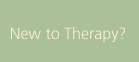 New to Therapy